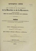 view Quelques mots sur les causes et le traitement de la diarrhée et de la dysenterie, considérée spécialement chez les marins en station aux Antilles : thèse présentée et publiquement soutenue à la Faculté de médecine de Montpellier, le 31 janvier 1837 / par Edme-Théodore Raveneau.