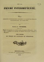 view De la fièvre intermittente : thèse présentée et publiquement soutenue à la Faculté de médecine de Montpellier, le 14 mars 1837 / par M.-F.C.-A. Tournier.