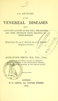 view An epitome of the venereal diseases : being a succinct account of the well established and more important facts relating to these diseases : designed for the use of students attending hospital out-patient practice / by Alexander Bruce.