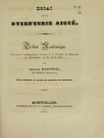 view Essai sur la dysenterie aiguë : tribut académique présenté et publiquement soutenu à la Faculté de médecine de Montpellier, le 26 avril 1837 / par Nestor Rastouil.