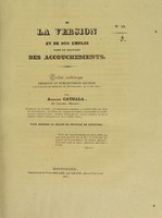 view De la version et de son emploi dans la pratique des accouchements : tribut académique présenté et publiquement soutenu à la Faculté de médecine de Montpellier, le 31 mai 1837 / par Adolphe Cathala.