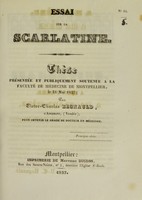 view Essai sur la scarlatine : thèse présentée et publiquement soutenue à la Faculté de médecine de Montpellier, le 31 mai 1837 / par Victor-Charles Regnauld.