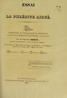 view Essai sur la phlébite aiguë : thèse présentée et publiquement soutenue à la Faculté de médecine de Montpellier, le 10 juin 1837 / par Jean-Baptiste Serrou.