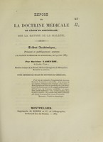 view Exposé de la doctrine médicale de l'École de Montpellier, sur la nature de la maladie : tribut académique, présenté et publiquement soutenu à la Faculté de médecine de Montpellier, le 19 juin 1837 / par Onézime Ladevèze.