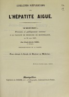 view Quelques réflexions sur l'hépatite aiguë : thèse, présentée et publiquement soutenue à la Faculté de médecine de Montpellier, le 30 juin 1837 / par Paul-Alexis Noel.