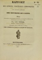 view Rapport des lésions viscérales chroniques avec certaines ulcérations des environs de l'anus : thèse présentée et publiquement soutenue à la Faculté de médecine de Montpellier, le 15 juillet 1837 / par L.M. Vespier.