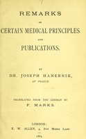 view Remarks on certain medical principles and publications / by Joseph Hamernik ; translated from the German by F. Marks.