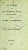 view Experiments with permanganate of potash : shewing its use in the treatment of cobra-poisoning / by Vincent Richards.