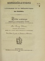 view Considérations sur l'étiologie et la thérapeutique des épidémies : tribut académique présenté et publiquement soutenu à la Faculté de médecine de Montpellier, le 28 juillet 1837 / par Remy Dastas.