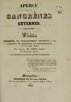 view Aperçu sur les gangrènes externes : thèse présentée et publiquement soutenue à la Faculté de médecine de Montpellier, le 14 août 1837 / par Antonio da Costa.