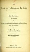 view Die Stenose des Anfangsstückes der Aorta : eine Dissertation zur Erlangung der Doctorwürde in der Medicin, Chirurgie und Geburtshülfe unter dem Praesidium von Dr. F. v. Niemeyer ... / vorgelegt von Joseph Rödelheimer.