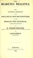 view Über Diabetes mellitus : eine Inaugural-Abhandlung zur Erlangung der Doctorwürde in der Medicin und Chirurgie, unter dem Präsidium von Dr. Wilhelm Griesinger ... / von Adolph Günzler.