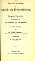 view Ueber die Anwendung der Digitalis bei Herzkrankheiten : Inaugural-Dissertation zur Erlangung der Doctorwürde in der Medicin unter dem Praesidium von Dr. Felix Niemeyer ... / vorgelegt von Paul Reich.