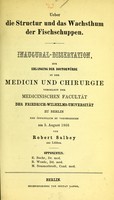 view Ueber die Structur und das Wachsthum der Fischschuppen : Inaugural-Dissertation, zur Erlangung der Doctorwürde in der Medicin und Chirurgie vorgelegt der medicinischen Facultät der Friedrich-Wilhelms-Universität zu Berlin und öffentlich zu vertheidigen am 5. August 1868 / von Robert Salbey.