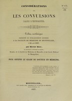 view Considérations sur les convulsions dans l'enfance : tribut académique présenté et publiquement soutenu à la Faculté de médecine de Montpellier, le 24 août 1837 / par Hector Boze.