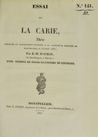 view Essai sur la carie : thèse présentée et publiquement soutenue à la Faculté de médecine de Montpellier, le 25 août 1837 / par É.-M. Daumas.