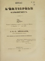 view Essai sur l'érysipèle gangréneux : thèse présentée et publiquement soutenue à la Faculté de médecine de Montpellier, le [...] août 1837 / par J.-L.-C. Bétolaud.