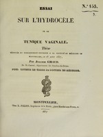 view Essai sur l'hydrocèle de la tunique vaginale : thèse [p]résentée et publiquement soutenue à la Faculté de médecine de Montpellier, le 28 août 1837 / par Joachim Giraud.