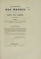 view De l'influence des marais sur la santé des hommes : thèse présentée et publiquement soutenue à la Faculté de médecine de Montpellier, le 6 décembre 1837 / par J.-Paul Morisset.