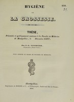 view Hygiène de la grossesse : thèse, présentée et publiquement soutenue à la Faculté de médecine de Montpellier, le [...] décembre 1837 / par F.-X. Tavernier.