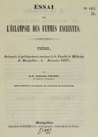 view Essai sur l'éclampsie des femmes enceintes : thèse, présentée et publiquement soutenue à la Faculté de médecine de Montpellier, le [...] décembre 1837 / par S.-C. Victorin Cauvin.