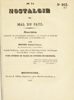 view De la nostalgie ou mal du pays : dissertation présentée et publiquement soutenue à la Faculté de médecine de Montpellier, le 30 décembre 1837 / par Bouviet Pierre-Camille.