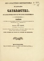 view Des caractères différentiels de quelques cataractes : de leur opération et de leur traitement : thèse présentée et publiquement soutenue à la Faculté de médecine de Montpellier, le [...] décembre 1837 / par Jacques le Calvé.