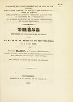 view Thèse présentée et publiquement soutenue devant la Faculté de médecine de Montpellier, le 4 avril 1838 / par Alexandre Massip.