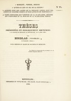 view Thèses présentées et publiquement soutenues à la Faculté de médecine de Montpellier, le 9 avril 1838 / par Nicolas (Charles).