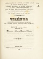 view Thèses présentées et publiquement soutenues à la Faculté de médecine de Montpellier, le 18 avril 1838 / par Raybaud (Honoré-Eugène).