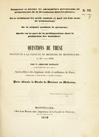 view Questions de thèse soutenues à la Faculté de médecine de Montpellier, le 18 avril 1838 / par V.-Adolphe Gaullet.