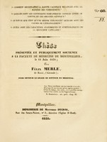 view Thèse présentée et publiquement soutenue à la Faculté de médecine de Montpellier, le 11 juin 1838 / par Félix Merle.