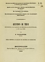 view Questions de thèse soutenues à la Faculté de médecine de Montpellier, le 18 juillet 1838 / par P. Taillefer.