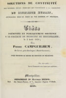 view Solutions de continuité des diverses pièces osseuses qui concourent à la formation du squelette humain, envisagées sous un point de vue général et pratique : thèse présentée et publiquement soutenue à la Faculté de médecine de Montpellier, le 3 août 1838 / par Pierre Campguilhem.