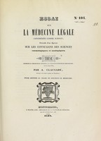 view Essai sur la médecine légale considérée comme science : précédé d'un aperçu sur les connexions des sciences cosmologiques et noologiques : thèse présenteé et publiquement soutenue à la Faculté de médecine de Montpellier, le 13 août 1838 / par A. Clausade.