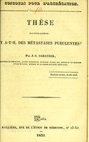 view Thèse sur cette question : y a-t-il des métastases purulentes? / par J.-C. Sabatier.