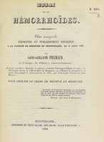 view Essai sur les hémorrhoïdes : thèse inaugurale présentée et publiquement soutenue à la Faculté de médecine de Montpellier, le 18 août 1838 / par Louis-Guillaume Piéchaud.