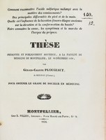 view Thèse présentée et publiquement soutenue, à la Faculté de médecine de Montpellier, le 22 décembre 1838 / par Géraud-Calixte Plougeaut.