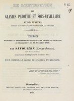 view De l'extirpation des glandes parotide et sous-maxillaire et des tumeurs situées dans les régions occupées par ces organes : thèse présentée et publiquement soutenue à la Faculté de médecine de Montpellier, le 21 décembre 1838 / par Savournin (Louis-Justin).