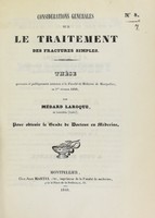 view Considérations générales sur le traitement des fractures simples : thèse présentée et publiquement soutenue à la Faculté de médecine de Montpellier, le 1er février 1840 / par Médard Laroque.