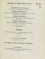view Thèse présentée et publiquement soutenue à la Faculté de médecine de Montpellier, le 3 février 1840 / par P.-J.-C.-Alexandre Granier.