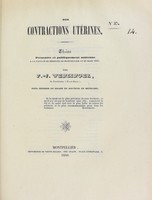 view Des contractions utérines : thèse présentée et publiquement soutenue à la Faculté de médecine de Montpellier le 23 mars 1840 / par F.-J. Wenzinger.