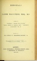 view Memorials of James Mackness, Esq., M.D. : author of Hastings, a resort for invalids, Moral aspects of medical life, Dysphonia clericorum, &c. &c. / edited by the author of Brampton Rectory, &c.