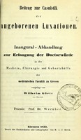 view Beitrag zur Casuistik der angeborenen Luxationen : Inaugural-Abhandlung zur Erlangung der Doctorwürde in der Medicin, Chirurgie und Geburtshülfe der medicinischen Facultät zu Giessen / vorgelegt von Wilhelm Görtz ; Praeses Prof. Dr. Wernher.