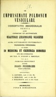 view De emphysemate pulmonum vesiculari : dissertatio inauguralis medica ... / publice defendet auctor Isaacus Pulvermacher ; opponentibus A. Jacusiel, A. Berliner, J. Zuelchaur.