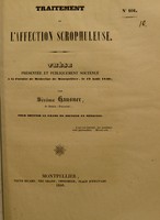 view Traitement de l'affection scrophuleuse : thèse présentée et publiquement soutenue à la Faculté de médecine de Montpellier, le 12 août 1840 / par Jérôme Hausner.