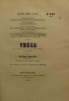 view Thèse présentée et publiquement soutenue à la Faculté de médecine de Montpellier, le 12 août 1840 / par Étienne Delassus.