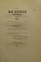 view De la carie vertébrale : thèse présentée et publiquement soutenue à la Faculté de médecine de Montpellier, le 28 août 1840 / par Charles Golfin.