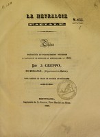 view La névralgie faciale : thèse présentée et publiquement soutenue à la Faculté de médecine de Montpellier, 1840 / par J. Greppo.