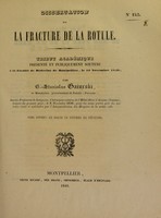 view Dissertation sur la fracture de la rotule : tribut académique présenté et publiquement soutenu à la Faculté de médecine de Montpellier, le 16 novembre 1840 / par E.-Stanislas Gaiurski.